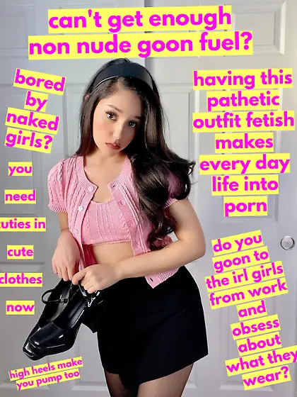 NON NUDE: FEMALE FASHION FETISH CAPTIONS (OC)