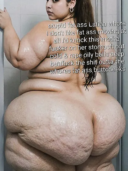 Latina whore trash fat ass buttcheeks