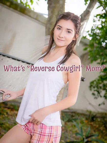 What's reverse cowgirl, mom?